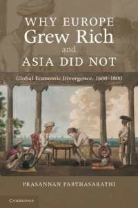 なぜアジアではなくヨーロッパが繁栄したのか：グローバルな経済的分岐1600-1850年<br>Why Europe Grew Rich and Asia Did Not : Global Economic Divergence, 1600-1850