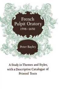 French Pulpit Oratory, 1598-1650 : A Study of Themes and Styles, with a Descriptive Catalogue of Printed Texts