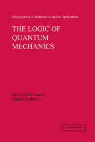 The Logic of Quantum Mechanics: Volume 15 (Encyclopedia of Mathematics and its Applications)