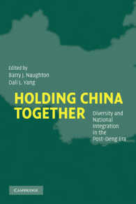 Holding China Together : Diversity and National Integration in the Post-Deng Era