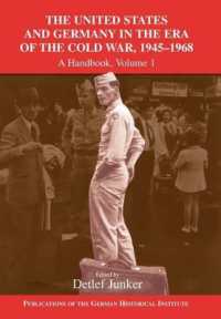 The United States and Germany in the Era of the Cold War, 1945-1990 : A Handbook (The United States and Germany in the Era of the Cold War 2 Volume Set)