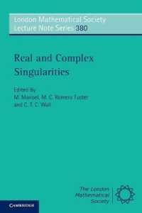 実特異点と複素特異点<br>Real and Complex Singularities (London Mathematical Society Lecture Note Series)