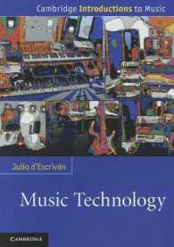 ケンブリッジ版　音楽技術入門<br>Music Technology (Cambridge Introductions to Music)