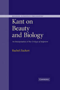 Kant on Beauty and Biology : An Interpretation of the 'Critique of Judgment' (Modern European Philosophy)