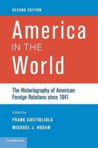 1941年以後アメリカ外交史研究概論（第２版）<br>America in the World : The Historiography of American Foreign Relations since 1941 （2ND）