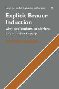 Explicit Brauer Induction : With Applications to Algebra and Number Theory (Cambridge Studies in Advanced Mathematics)