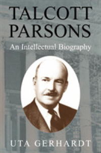 Talcott Parsons : An Intellectual Biography