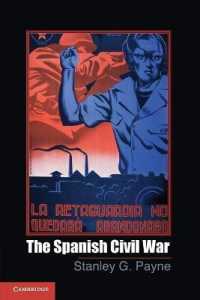 スペイン内戦<br>The Spanish Civil War (Cambridge Essential Histories)