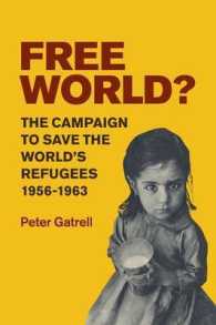 Free World? : The Campaign to Save the World's Refugees, 1956-1963