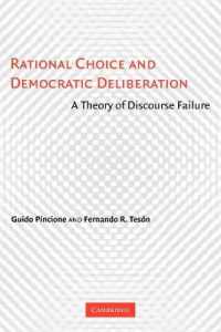 Rational Choice and Democratic Deliberation : A Theory of Discourse Failure
