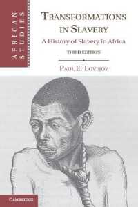アフリカ奴隷史（第３版）<br>Transformations in Slavery : A History of Slavery in Africa (African Studies) （3RD）