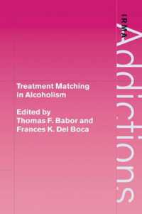 アルコール依存症の治療法<br>Treatment Matching in Alcoholism (International Research Monographs in the Addictions)