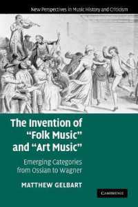 The Invention of 'Folk Music' and 'Art Music' : Emerging Categories from Ossian to Wagner (New Perspectives in Music History and Criticism)