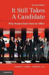 女性の立候補者が少ない理由（第２版）<br>It Still Takes a Candidate : Why Women Don't Run for Office, Revised and Expanded Edition （2ND）