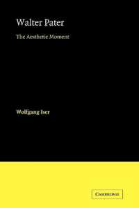 Walter Pater : The Aesthetic Moment (European Studies in English Literature)