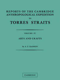 Reports of the Cambridge Anthropological Expedition to Torres Straits: Volume 4, Arts and Crafts