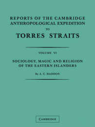 Reports of the Cambridge Anthropological Expedition to Torres Straits: Volume 6, Sociology, Magic and Religion of the Eastern Islanders