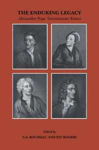 The Enduring Legacy : Alexander Pope Tercentenary Essays