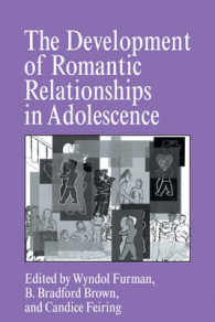 The Development of Romantic Relationships in Adolescence (Cambridge Studies in Social and Emotional Development)
