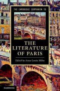 ケンブリッジ版パリ文学必携<br>The Cambridge Companion to the Literature of Paris (Cambridge Companions to Literature)