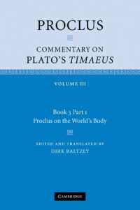 Proclus: Commentary on Plato's Timaeus: Volume 3, Book 3, Part 1, Proclus on the World's Body (Proclus: Commentary on Plato's Timaeus)