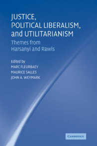 Justice, Political Liberalism, and Utilitarianism : Themes from Harsanyi and Rawls