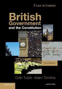 英国の政府と憲法（第７版）<br>British Government and the Constitution : Text and Materials (Law in Context) （7TH）