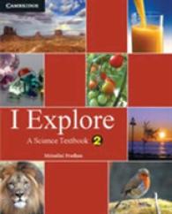 I Explore Primary, Class 2 : A Science Textbook (I Explore)