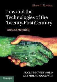２１世紀の法とテクノロジー<br>Law and the Technologies of the Twenty-First Century : Text and Materials (Law in Context)
