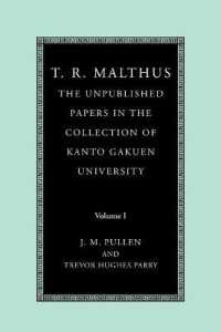 T. R. Malthus: The Unpublished Papers in the Collection of Kanto Gakuen University: Volume 1