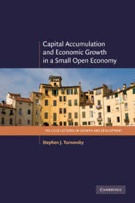 小国開放経済における資本蓄積と経済成長<br>Capital Accumulation and Economic Growth in a Small Open Economy (The Cicse Lectures in Growth and Development)