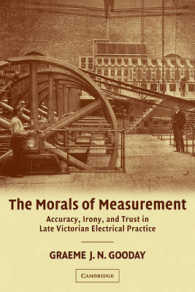 The Morals of Measurement : Accuracy, Irony, and Trust in Late Victorian Electrical Practice