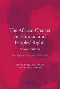 The African Charter on Human and Peoples' Rights : The System in Practice 1986-2006 （2ND）