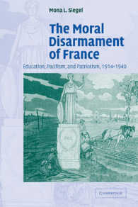 The Moral Disarmament of France : Education, Pacifism, and Patriotism, 1914-1940 (Studies in the Social and Cultural History of Modern Warfare)