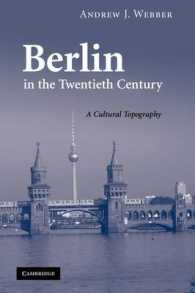 Berlin in the Twentieth Century : A Cultural Topography