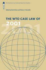 The WTO Case Law of 2001 : The American Law Institute Reporters' Studies (The American Law Institute Reporters Studies on WTO Law)