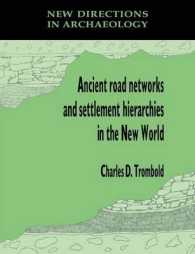 Ancient Road Networks and Settlement Hierarchies in the New World (New Directions in Archaeology)