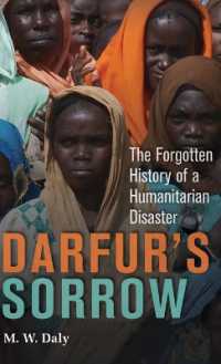 ダルフール問題：破壊とジェノサイドの歴史（第２版）<br>Darfur's Sorrow : The Forgotten History of a Humanitarian Disaster （2ND）