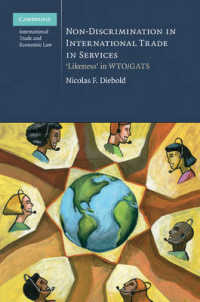 国際サービス貿易における無差別原則と同種性<br>Non-Discrimination in International Trade in Services : 'Likeness' in WTO/GATS (Cambridge International Trade and Economic Law)