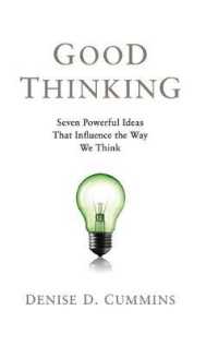 Good Thinking : Seven Powerful Ideas That Influence the Way We Think