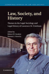 法、社会と歴史：Ｌ．Ｍ．フリードマンの法社会学と法制史<br>Law, Society, and History : Themes in the Legal Sociology and Legal History of Lawrence M. Friedman (Cambridge Studies in Law and Society)