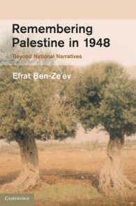 Remembering Palestine in 1948 : Beyond National Narratives (Studies in the Social and Cultural History of Modern Warfare)