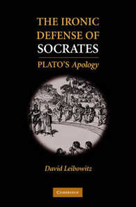 プラトン『ソクラテスの弁明』のアイロニー<br>The Ironic Defense of Socrates : Plato's Apology