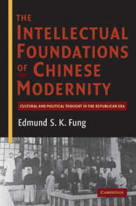 The Intellectual Foundations of Chinese Modernity : Cultural and Political Thought in the Republican Era