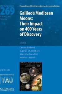 Galileo's Medicean Moons (IAU S269) : Their Impact on 400 Years of Discovery (Proceedings of the International Astronomical Union Symposia and Colloquia)