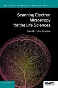 ライフサイエンスのための走査型電子顕微鏡<br>Scanning Electron Microscopy for the Life Sciences (Advances in Microscopy and Microanalysis)