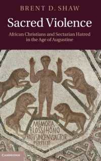 Sacred Violence : African Christians and Sectarian Hatred in the Age of Augustine