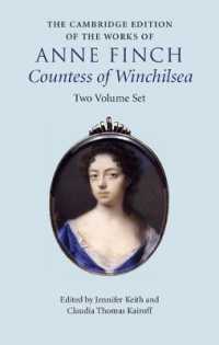 ケンブリッジ版　ウィンチルシー伯爵夫人アン・フィンチ作品集（全２巻）<br>The Cambridge Edition of the Works of Anne Finch, Countess of Winchilsea 2 Volume Hardback Set