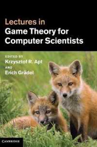 コンピュータ科学者のためのゲーム理論：講義録<br>Lectures in Game Theory for Computer Scientists