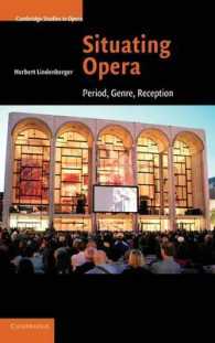 オペラ研究の位置づけ<br>Situating Opera : Period, Genre, Reception (Cambridge Studies in Opera)